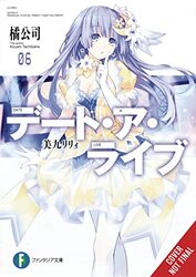 Date A Live, Vol. 6 (Light Novel) , Paperback by Koushi Tachibana