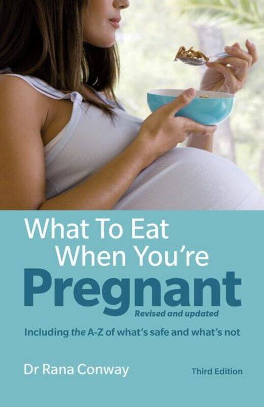 

What to Eat When Youre Pregnant by Rana Conway-Paperback