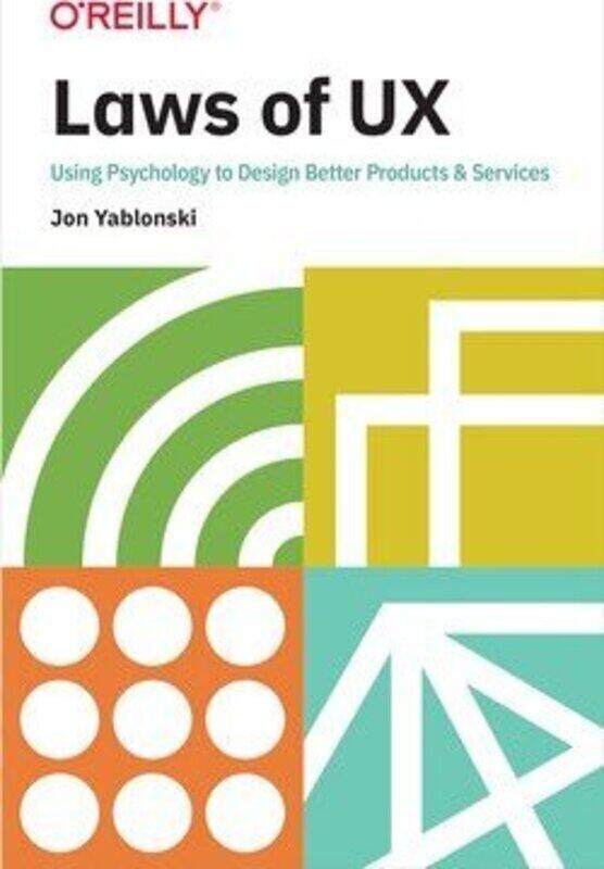 

Laws of UX: Using Psychology to Design Better Products & Services.paperback,By :Yablonski, Jon