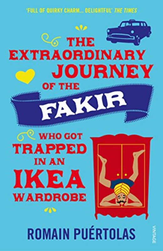 

The Extraordinary Journey of the Fakir who got Trapped in an Ikea Wardrobe by Romain PuertolasSam Taylor-Paperback