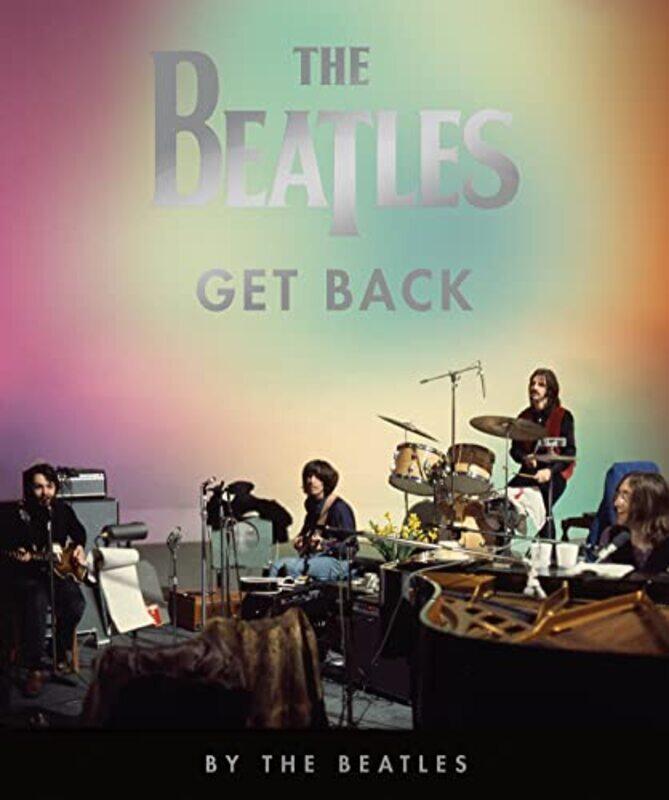 

The Beatles: Get Back , Hardcover by The Beatles