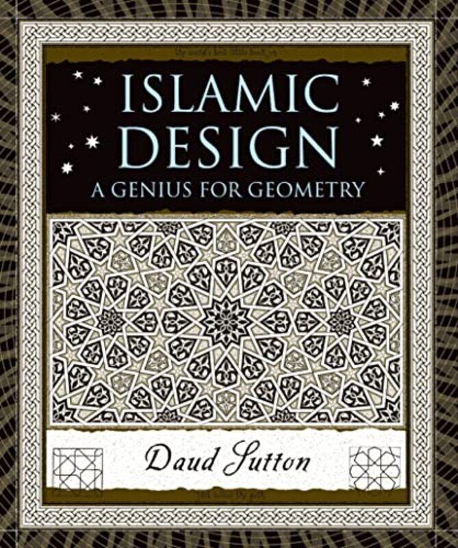 

Islamic Design A Genius For Geometry By Sutton, Daud Hardcover