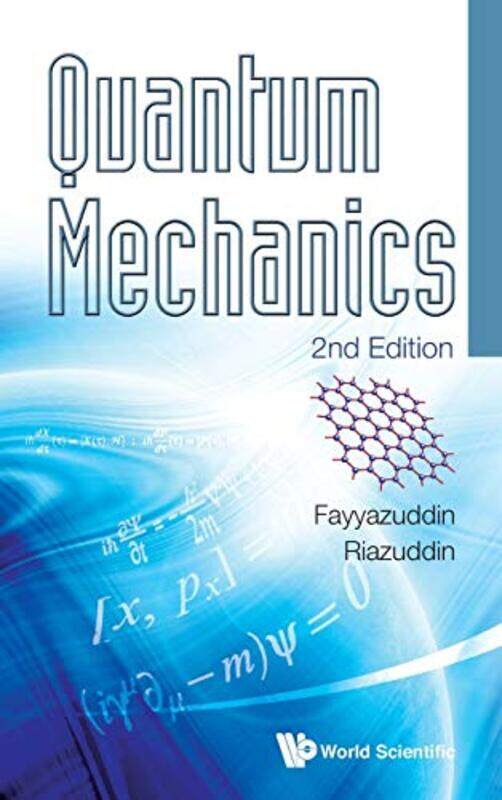 

Quantum Mechanics 2Nd Edition by Riazuddin, . (National Centre For Physics, Pakistan) - Fayyazuddin, . (National Centre For Physics, - Hardcover