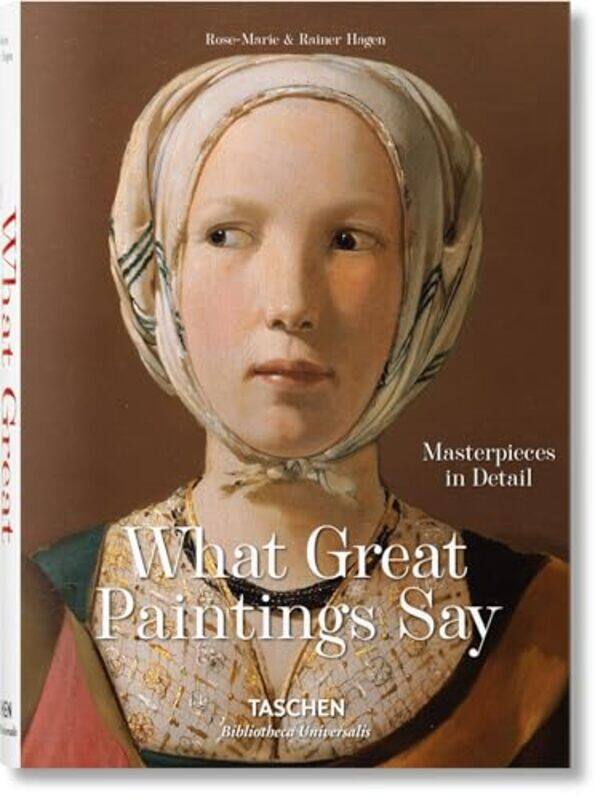 

What Paintings Say 100 Masterpieces In By Hagen Rose-Marie - Hardcover