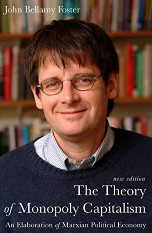 

The Theory of Monopoly Capitalism by Dean Regas-Paperback