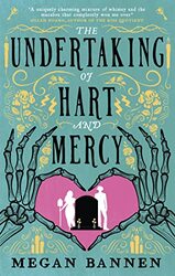 The Undertaking Of Hart And Mercy The Swoonworthy Fantasy Romcom Everyones Talking About by Bannen, Megan..Paperback