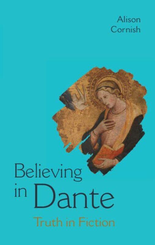 

Believing in Dante by Alison New York University Cornish-Hardcover