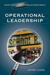 What Every Principal Should Know About Operational Leadership, Paperback Book, By: Jeffrey G. Glanz