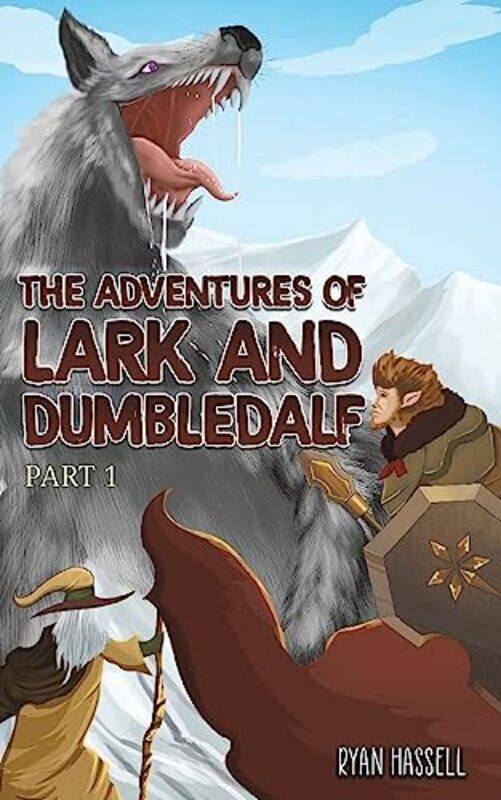 

The Adventures of Lark and Dumbledalf by Ryan Hassell-Paperback
