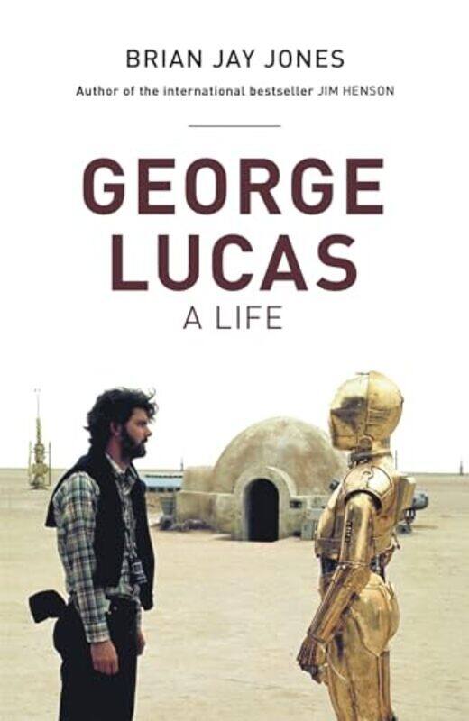 

George Lucas By Brian Jay Jones - Paperback
