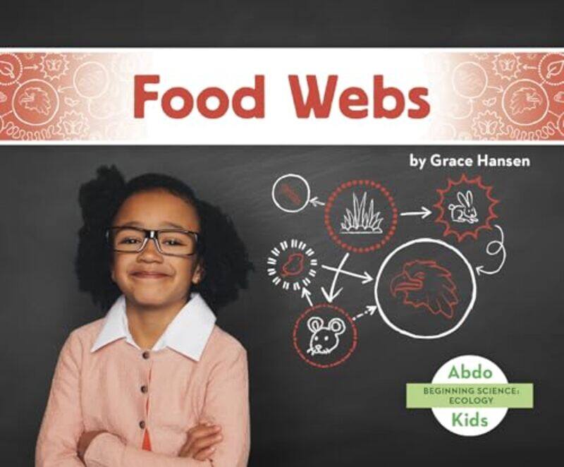 

Beginning Science Food Webs by Rita CydulkaDavid ClineO John MaMichael FitchScott JoingVincent Wang-Paperback