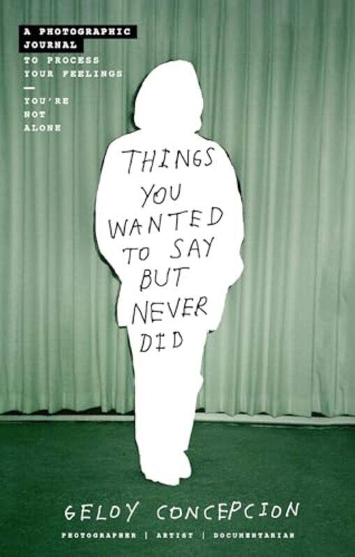 

Things You Wanted To Say But Never Did By Concepcion Geloy - Paperback