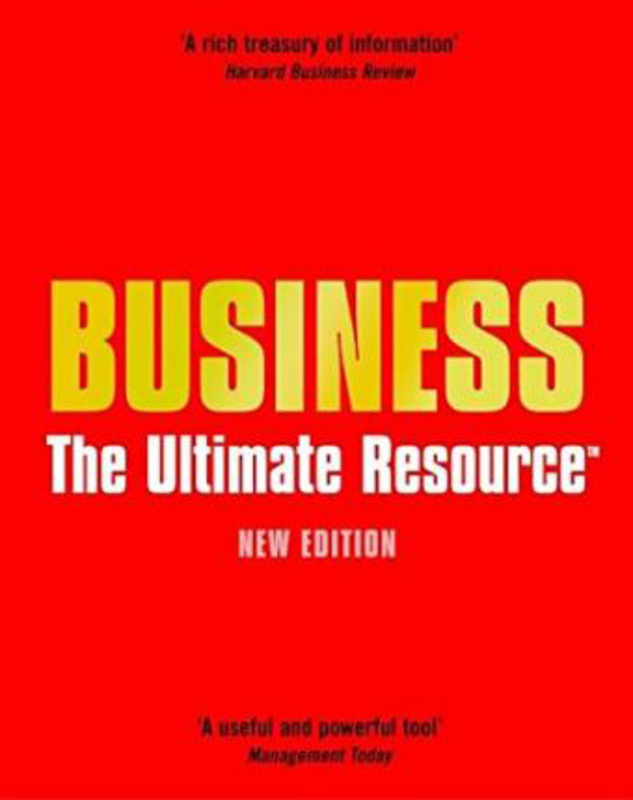 

Business: The Ultimate Resource, Hardcover Book, By: Bloomsbury Publishing Plc