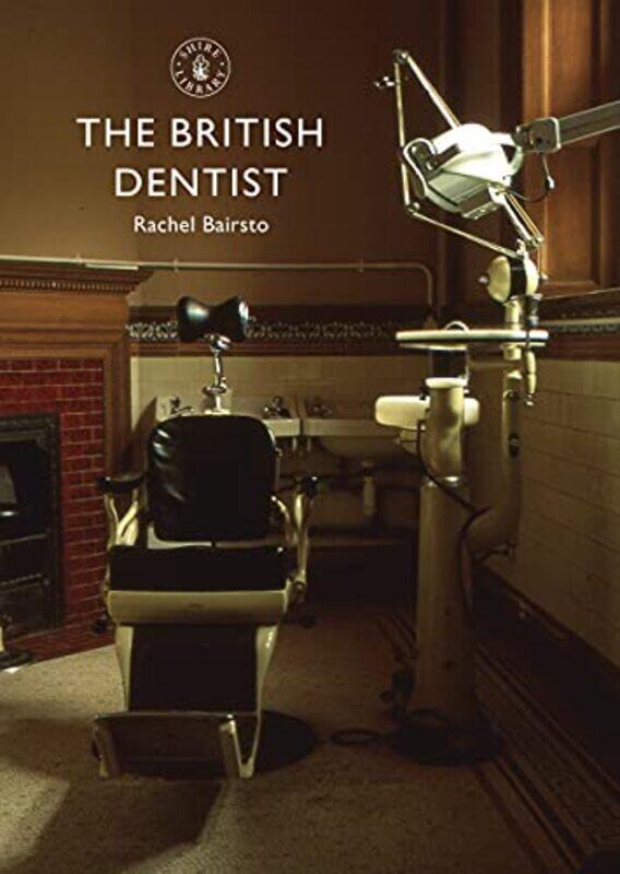 

The British Dentist by Rachel Bairsto-Paperback