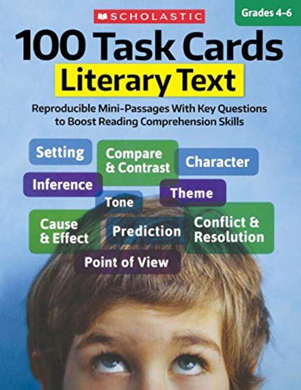 

100 Task Cards: Literary Text: Reproducible Mini-Passages with Key Questions to Boost Reading Compre,Paperback by Scholastic Teaching Resources - Scho