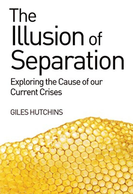 

The Illusion Of Separation by Giles Hutchins-Paperback