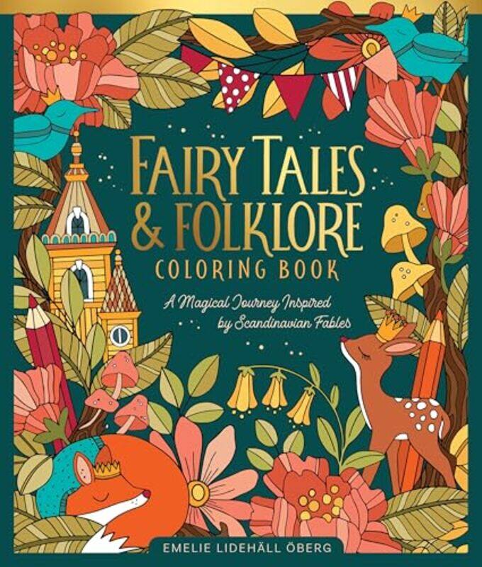 

Fairy Tales And Folklore Coloring Book A Magical Journey Inspired By Scandinavian Fables by Oeberg, Emelie Lidehall - Hardcover