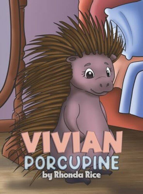 

Vivian Porcupine by Rhonda Rice-Hardcover