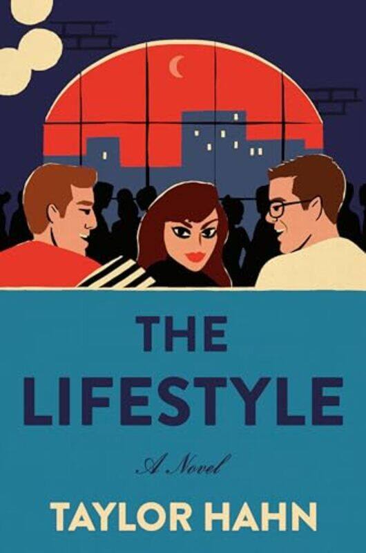 

The Lifestyle A Novel by Hahn, Taylor - Hardcover