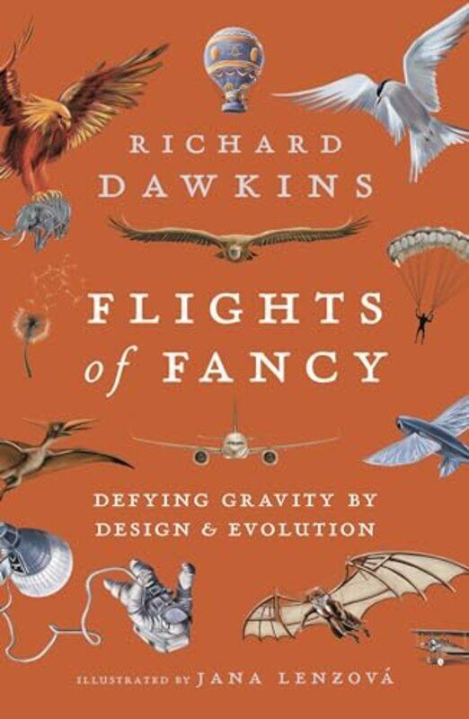 

Flights Of Fancy Defying Gravity By Design And Evolution By Dawkins, Richard -Paperback