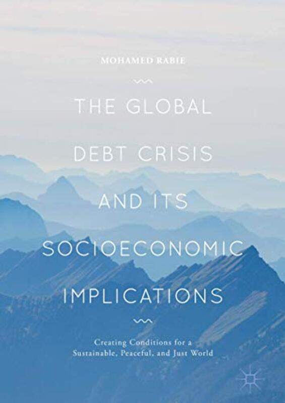 

The Global Debt Crisis and Its Socioeconomic Implications by Miguel Perez-Hardcover