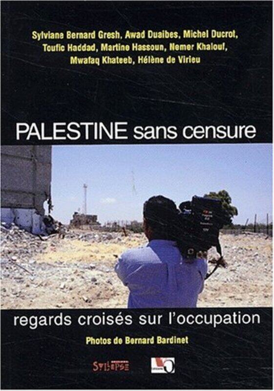 

LA PALESTINE SANS CENSURE,Paperback,By:COLLECTIF