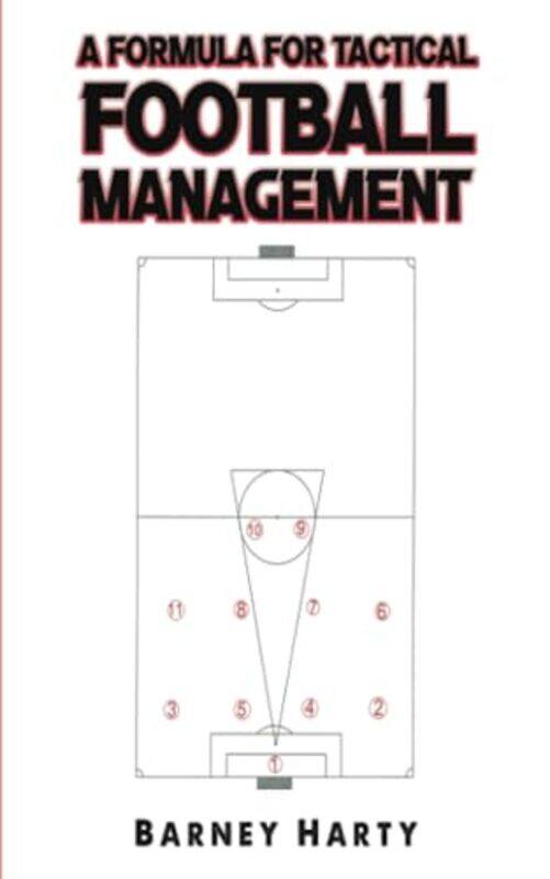 

A Formula for Tactical Football Management by Barney Harty-Paperback