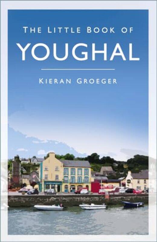 

The Little Book of Youghal by Salem Press-Paperback