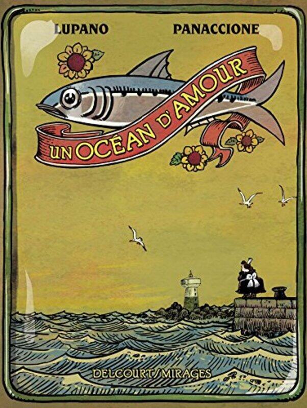 

UN OCEAN D'AMOUR,Paperback,By:LUPANO/PANACCIONE