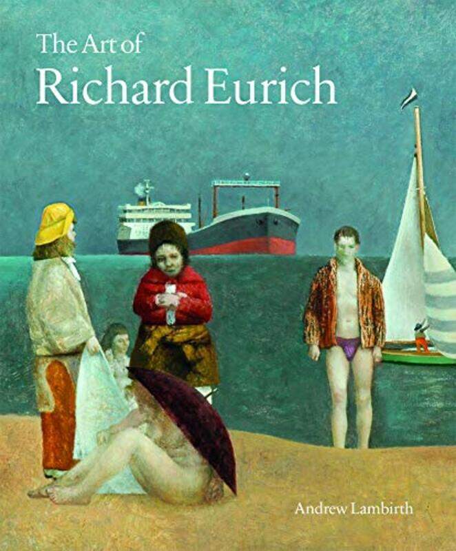 

The Art of Richard Eurich by Andrew Lambirth-Hardcover