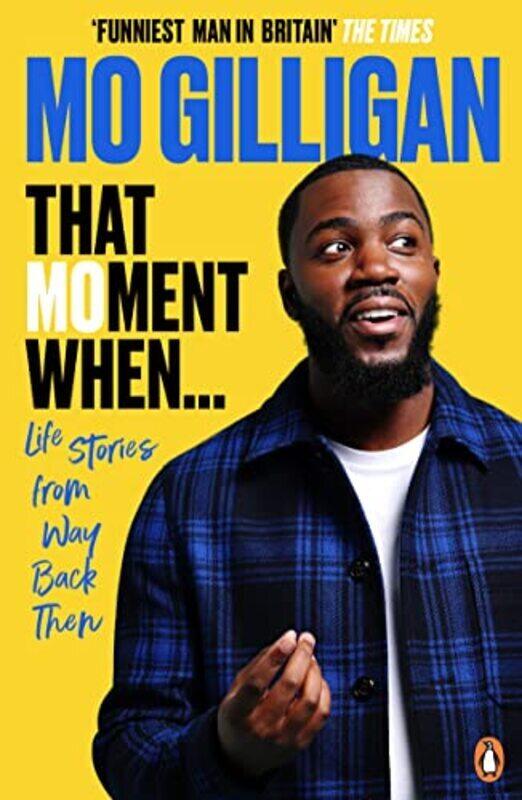 

That Moment When Life Stories From Way Back Then By Gilligan, Mo -Paperback