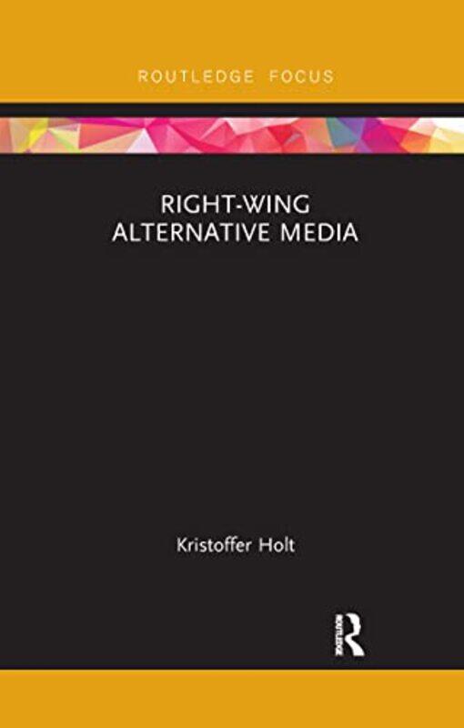 

RightWing Alternative Media by Kristoffer Holt-Paperback