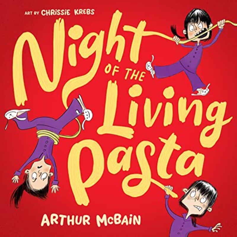 

Night of the Living Pasta by Arthur McBainChrissie Krebs-Paperback