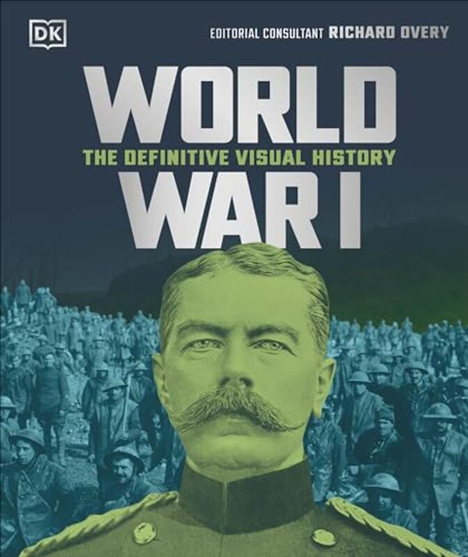 World War I The Definitive Visual History By Dk -Hardcover