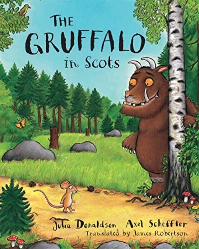 

The Gruffalo In Scots by Donaldson, Julia - Scheffler, Axel - Robertson, James - Robertson, James -Paperback