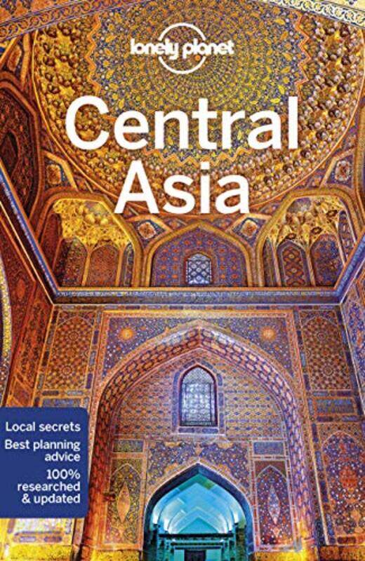 

Lonely Planet Central Asia by Lonely PlanetStephen LioyAnna KaminskiBradley MayhewJenny Walker-Paperback