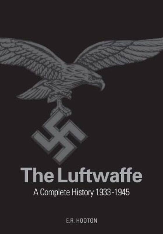 

The Luftwaffe A Study in Air Power 19331945 by Tim Godfrey-Hardcover