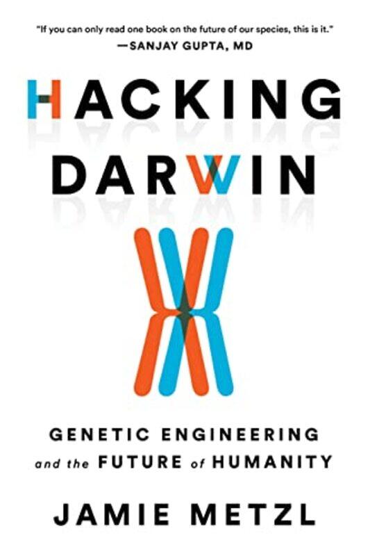 

Hacking Darwin by Jamie Metzl-Paperback