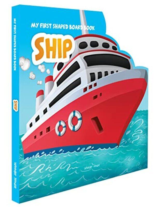 

My First Shaped Board Books For Children: Transport - Ship , Paperback by Wonder House Books