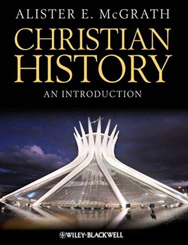 

Christian History by Alister E (King's College, London, UK) McGrath-Paperback