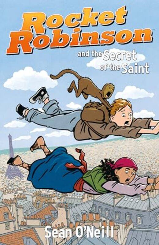 

Rocket Robinson And The Secret Of The Saint by Sean O'Neill - Paperback