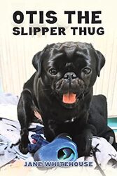 Otis the Slipper Thug by Jane Whitehouse-Paperback