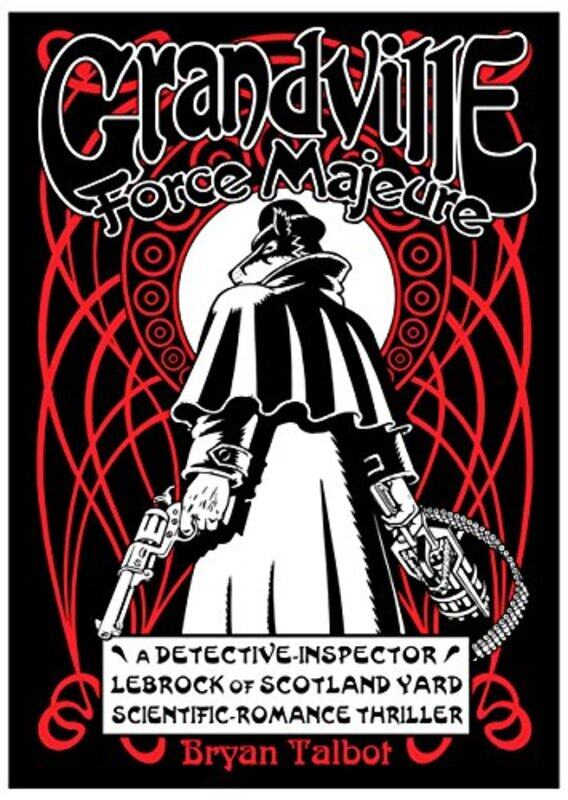 

Grandville Force Majeure by Bryan Talbot-Hardcover
