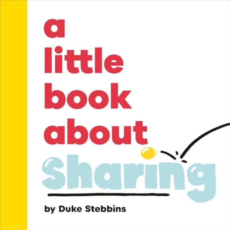 

A Little Book About Sharing, Paperback by Stebbins, Duke