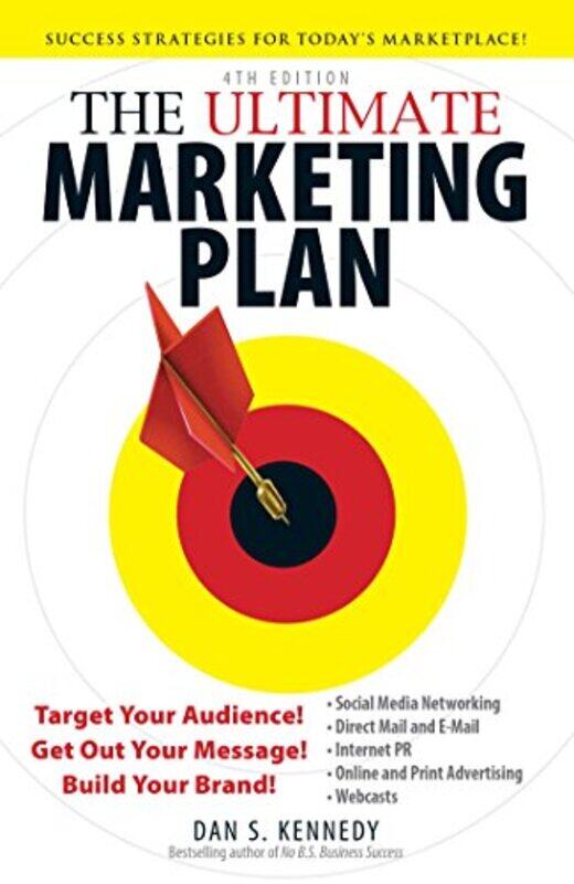 

The Ultimate Marketing Plan by Dan S Kennedy-Paperback