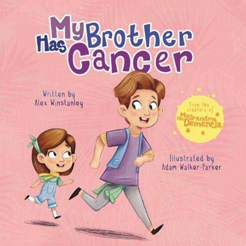 

My Brother Has Cancer by Alex WinstanleyAdam Walker-Parker-Paperback