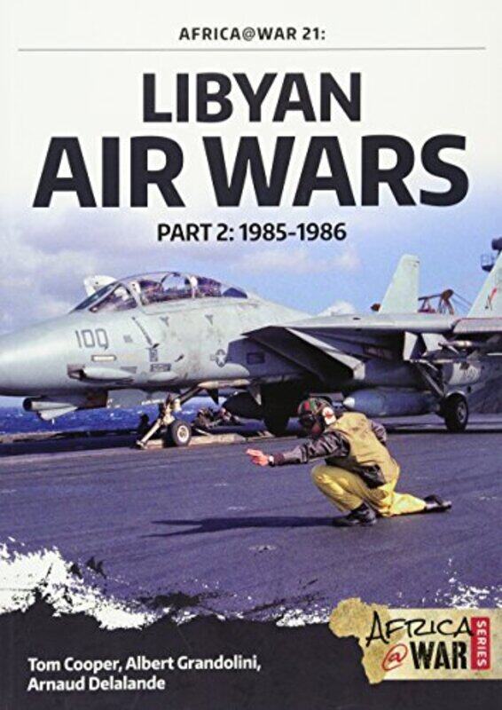 

Libyan Air Wars Part 2 19851986 by Tom CooperAlbert Grandolini-Paperback