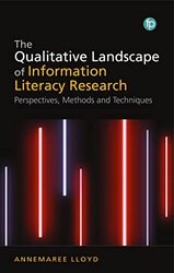 The Qualitative Landscape of Information Literacy Research by Annemaree Lloyd-Paperback