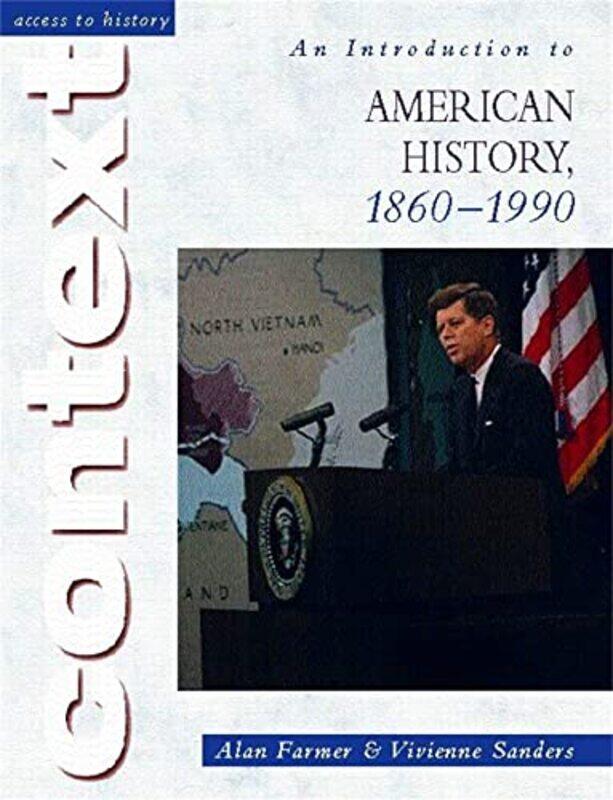 

Access to History Context An Introduction to American History 18601990 by Alan FarmerVivienne Sanders-Paperback