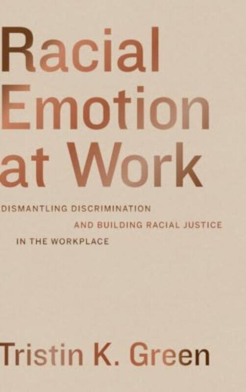 

Racial Emotion at Work by Tristin K Green-Hardcover